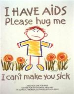 cartoon of child surrounded by flowers with message I have AIDS Please hug me 