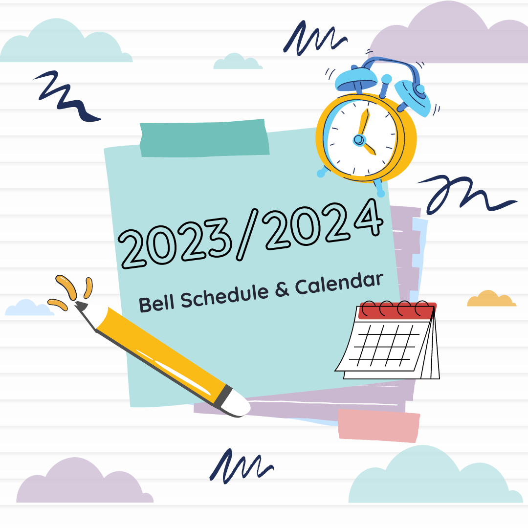  BELL SCHEDULE & CALENDAR